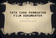 Tata Cara Pembuatan Film Dokumenter(SuryaPoenyaBarang)