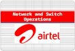 Network and Switch Operations
