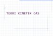 10)Teori Kinetik Gas