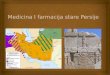 Medicina I Farmacija Stare Persije