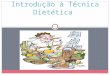 Aula 06 - Introdução à Técnica Dietética