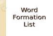 Word Formation List 1