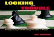 Dan Heisman - Looking for Trouble - Recognizing and Meeting Threats in Chess
