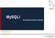 MySQLi - An Improved extension of MySQL