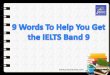 IELTS Vocabulary 9 Words to Get IELTS Band Score 9