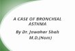 A Case of Bronchial Asthma treated by Homeopathy- Speciality Homeopathic Clinic