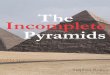 The Incomplete Pyramids