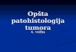 4. vezba - Opšta patohistologija tumora