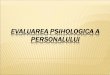 Evaluarea Psihologica a Personalului