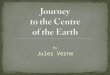 Journey to the centre of the earth.ppt