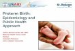 Preterm Birth: Epidemiology and Public Health Approach Powerpoint