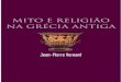VERNANT, Jean-Pierre. Mito e religião na Grécia Antiga