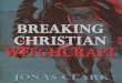 Breaking Christian Witchcraft Jonas Clark PDF