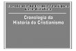 CRONOLOGIA DA HISTÓRIA DO CRISTIANISMO