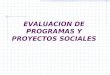 Eval. Proyectos Sociales