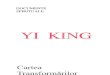 YI KING / I CHING / YI JING - Cartea Transformărilor / Cartea Schimbărilor / Cartea Mutațiilor - Traducere si adaptare de Titi Tudorancea