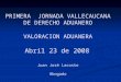 Presentacion Primeras Jornadas Vallecaucanas de Derecho Aduanero Juan Carlos Lacoste