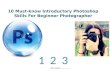 10 must know introductory photoshop skills for beginner photographer