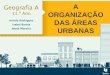 eografiaA organização das áreas urbanas