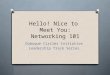 Hello! Nice to Meet You: Networking 101