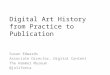 Digital Art History: From Practice to Publication