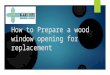 How to prepare a wood window opening for replacement