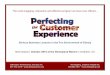 Perfecting the Customer Experience, October 2015, Jeff Kober Ted Topping