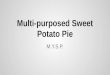 Multi purposed Sweet potato pie