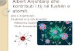 Albert Anjshtanji dhe kontributi i tij ne fushen e atomit