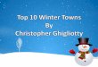 Top 10 Winter Towns : Christopher Ghigliotty