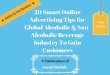 20 smart online advertising tips for global alcoholic & non alcoholic beverage industry to gain customers