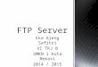Konfigurasi FTP pada Windows Server 2008