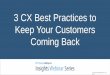 3 CX Best Practices to Keep Customers Coming Back