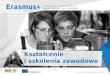 Erasmus+ Kształcenie i szkolenia zawodowe