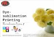 Dye Sublimation Printing Technology