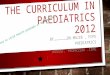 The curriculum in paediatrics