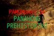Pamumuhay sa Panahong Prehistoriko ng mga Sinaunang Pilipino (Paleoletiko, Neolitiko at Metal)