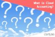 What is Cloud Accounting?