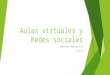 Aulas Virtuales y Redes Sociales