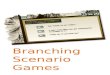 What are branching scenario games