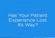 Has Your Patient Experience Lost Its Way?