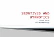 Sedatives and hypnotics jeevan