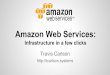 Amazon Web Services: Infrastructure in a few clicks