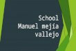 school Manuel Mejia Vallejo