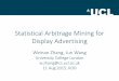 Weinan Zhang's KDD15 Talk: Statistical Arbitrage Mining for Display Advertising