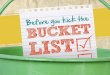 Before You Kick the Bucket List
