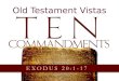 101205 ot vistas 08 the ten commandments