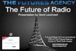 The Future of Radio and Broadcasting (Gerd Leonhard, The Futures Agency)
