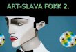 Art Slava Fokk 2