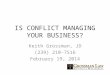 Is conflict managing your business?